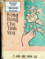 Một bông hồng cho tình yêu / Ý Anh,  Bùi Trần Lục