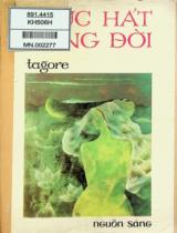 Khúc hát dâng đời (Gitanjali) : Và ba danh tác khác: Tặng phẩm người tình. Mảnh trăng non. Chim lạc / Tagore ; Dịch: Phạm Hồng Dung, Phạm Bích Thuỷ