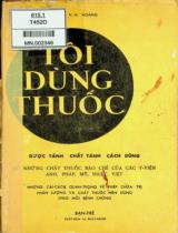 Tôi dùng thuốc : Đủ những chất thuốc bào chế của các Y viện Anh, Pháp, Mỹ, Nhật, Việt. Những cải cách quan trọng về phép chữa trị phân lượng và chất thuốc nên dùng theo mỗi bệnh chứng