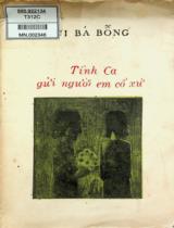 Tình ca gửi người em cố xứ : Thơ / Bùi Bá Bỗng