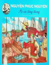 Nguyễn Phúc Nguyên - Mở cửa thông thương : Truyện tranh : Dành cho lứa tuổi thiếu nhi / Lời: Hoài Anh ; Tranh: Nguyễn Đông Hải