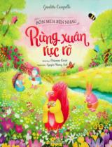 Rừng xuân rực rỡ : Truyện tranh : Dành cho lứa tuổi 3+ / Giuditta Campello ; Minh hoạ: Arianna Cicciò ; Nguyễn Phương Linh dịch