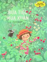 Bữa tiệc mùa xuân : Truyện tranh : Dành cho lứa tuổi nhi đồng / Lời, tranh: Thôi Lệ Quân ; Phan Lan dịch