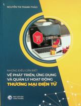 Những điều cần biết về phát triển, ứng dụng và quản lý hoạt động thương mại điện tử / Nguyễn Thị Thanh Thảo