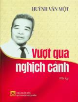 Vượt qua nghịch cảnh : Hồi ký / Huỳnh Văn Một ; Huỳnh Thị Minh Tâm tập hợp