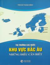 Thị trường các nước khu vực Bắc Âu  - Những điều cần biết / Tôn Nữ Thanh Bình