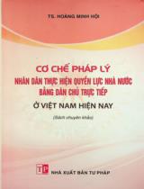 Cơ chế pháp lý nhân dân thực hiện quyền lực nhà nước bằng dân chủ trực tiếp ở Việt Nam hiện nay : Sách chuyên khảo / Hoàng Minh Hội