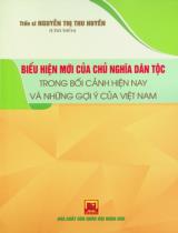 Biểu hiện mới của chủ nghĩa dân tộc trong bối cảnh hiện nay và những gợi ý của Việt Nam : Sách chuyên khảo / Nguyễn Thị Thu Huyền chủ biên