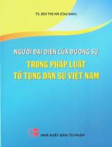 Người đại diện của đương sự trong pháp luật tố tụng dân sự Việt Nam / Bùi Thị Hà chủ biên