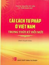 Cải cách tư pháp ở Việt Nam trong thời kỳ đổi mới : Sách chuyên khảo / Nguyễn Tất Viễn, Nguyễn Mạnh Đạt