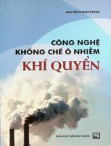 Công nghệ khống chế ô nhiễm khí quyển / Nguyễn Thành Trung