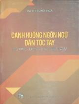 Cảnh huống ngôn ngữ dân tộc Tày ở vùng Đông Bắc Việt Nam / Hà Thị Tuyết Nga