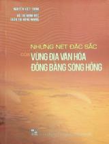 Những nét đặc sắc của vùng địa văn hóa Đồng bằng Sông Hồng / Nguyễn Viết Thịnh (ch.b.), Đỗ Thị Minh Đức, Trần Thị Hồng Nhung