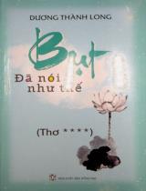 Bụt đã nói như thế : Thơ / Dương Thành Long