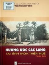 Hương ước các làng tại tỉnh Thừa Thiên Huế : Tuyển dịch / Phan Thanh Hải chỉ đạo biên soạn ; Trần Đại Vinh dịch nghĩa