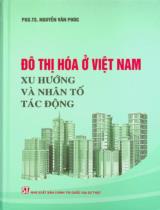 Đô thị hoá ở Việt Nam - Xu hướng và nhân tố tác động / Nguyễn Văn Phúc