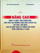 Nâng cao tính lý luận, tính chiến đấu, làm thất bại những luận điệu xuyên tạc, sai trái, thù địch, bảo vệ nền tảng tư tưởng của Đảng trên trận địa lý luận