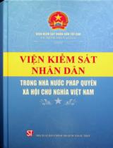 Viện kiểm sát nhân dân trong Nhà nước pháp quyền xã hội chủ nghĩa Việt Nam / Lê Minh Trí chủ biên