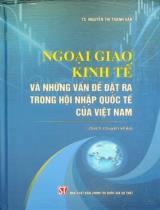 Ngoại giao kinh tế và những vấn đề đặt ra trong hội nhập quốc tế của Việt Nam : Sách chuyên khảo / Nguyễn Thị Thanh Vân