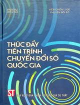 Thúc đẩy tiến trình chuyển đổi số quốc gia / Biên soạn: Lê Nguyễn Trường Giang, Lê Phương Hà, Lê Minh Nguyễn