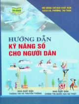 Hướng dẫn kỹ năng số cho người dân / Nguyễn Ngọc Thành