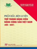 Phấn đấu, rèn luyện trở thành Đảng viên Đảng Cộng sản Việt Nam (hỏi - đáp) / Phạm Minh Tuấn chủ biên