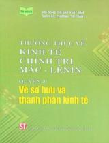 Thường thức về kinh tế chính trị Mác - Lênin . Q.2 , Về sở hữu và thành phần kinh tế