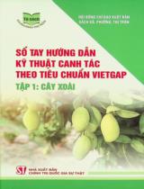 Sổ tay Hướng dẫn kỹ thuật canh tác theo tiêu chuẩn VietGAP . T.1 , Cây xoài