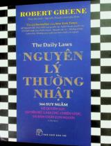 Nguyên lý thường nhật : 366 suy ngẫm về quyền lực, quyến rũ, làm chủ, chiến lược và bản chất con người / Robert Greene ; Thục My dịch ; Nguyễn Thanh Liêm hiệu đính