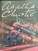 Chuyến tàu 16 giờ 50 từ Paddington : Một vụ án của Jane Marple / Agatha Christie ; Hồng Quyên dịch