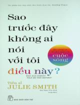 Sao trước đây không ai nói với tôi điều này? / Julie Smith ; Mai Thảo Yên dịch