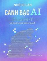 Canh bạc AI - ChatGPT và tương lai loài người / Ngô Di Lân