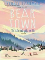 Beartown - Thị trấn nhỏ, giấc mơ lớn : Tiểu thuyết / Fredrik Backman ; Hoàng Anh dịch