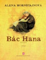 Bác Hana : Tiểu thuyết / Alena Mornštajnová ; Bình Slavická dịch