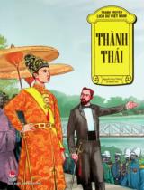 Thành Thái : Truyện tranh : Dành cho lứa tuổi 6+ / Nguyễn Huy Thắng, Lê Minh Hải