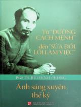 Từ "Đường cách mệnh" đến "Sửa đổi lối làm việc" - Ánh sáng xuyên thế kỷ / Bùi Đình Phong