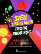 Siêu thông minh trong khoa học - Hiểu hết về vật lí thiên văn : Dành cho lứa tuổi 10+ / Alistair Butcher ; Phạm Ngọc Điệp dịch