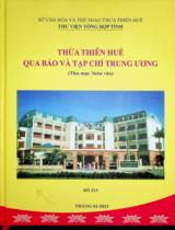 Thừa Thiên Huế qua báo và tạp chí Trung ương : Thư mục toàn văn Số 313 / Sở Văn hóa và Thể Thao Thừa Thiên Huế. Thư viện Tổng hợp tỉnh . Tháng 01