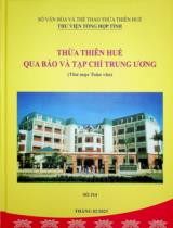 Thừa Thiên Huế qua báo và tạp chí Trung ương : Thư mục toàn văn Số 314 / Sở Văn hóa và Thể Thao Thừa Thiên Huế. Thư viện Tổng hợp tỉnh . Tháng 02