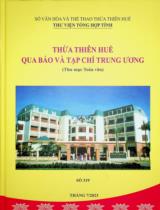 Thừa Thiên Huế qua báo và tạp chí Trung ương : Thư mục toàn văn Số 319 / Sở Văn hóa và Thể Thao Thừa Thiên Huế. Thư viện Tổng hợp tỉnh . Tháng 7