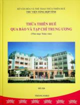 Thừa Thiên Huế qua báo và tạp chí Trung ương : Thư mục toàn văn Số 320 / Sở Văn hóa và Thể Thao Thừa Thiên Huế. Thư viện Tổng hợp tỉnh . Tháng 8