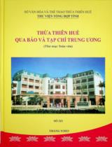 Thừa Thiên Huế qua báo và tạp chí Trung ương : Thư mục toàn văn Số 321 / Sở Văn hóa và Thể Thao Thừa Thiên Huế. Thư viện Tổng hợp tỉnh . Tháng 9