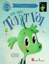 Một ngày tuyệt vời - Một ngày tồi tệ : Dành cho lứa tuổi 3 - 6 / Lời: Anastasiya Galkina ; Minh họa: Ekaterina Ladatko ; Thùy Dương dịch