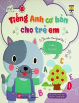 Tiếng Anh cơ bản cho trẻ em - Các mẫu câu giao tiếp : I can... - Tôi có thể... :  Dành cho trẻ từ 3-9 tuổi / MIS Editorial Team ; Dương Nguyễn . MIS Editorial Team ; Dương Nguyễn dịch