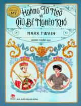 Hoàng tử nhỏ và chú bé nghèo khổ / Mark Twain ; Minh Châu dịch