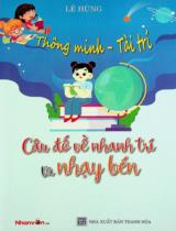 Câu đố về nhanh trí và nhạy bén / Lê Hùng