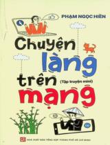 Chuyện làng trên mạng : Tập truyện mini / Phạm Ngọc Hiền