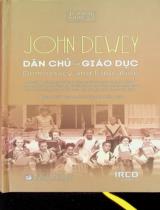 Dân chủ và giáo dục / John Dewey ; Nguyễn Sỹ Nguyên dịch ; Chu Hảo h.đ