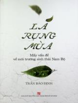 Lá rụng mùa - Mấy vấn đề về môi trường sinh thái Nam Bộ / Trần Bảo Định