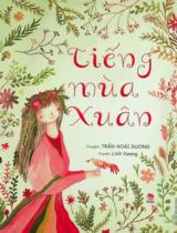 Tiếng mùa xuân : Dành cho lứa tuổi 8+ / Truyện: Trần Hoài Dương ; Tranh: Linh Vương